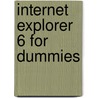 Internet Explorer 6 for Dummies by Ric Lowe