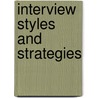 Interview Styles and Strategies by Aggie White