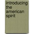 Introducing The American Spirit