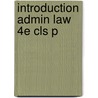 Introduction Admin Law 4e Cls P door Peter Cane