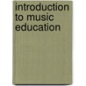 Introduction to Music Education door Charles R. Hoffer