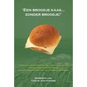 'Een broodje kaas... zonder broodje' door Onbekend
