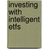 Investing With Intelligent Etfs