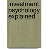 Investment Psychology Explained door Martin J. Pring