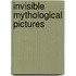 Invisible Mythological Pictures