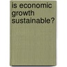 Is Economic Growth Sustainable? door Geoffrey Heal
