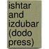 Ishtar And Izdubar (Dodo Press)