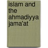 Islam And The Ahmadiyya Jama'At door Simon Ross Valentine