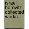 Israel Horovitz Collected Works door Israel Horovitz