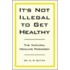 It's Not Illegal to Get Healthy