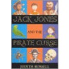 Jack Jones And The Pirate Curse door Judith Rossell