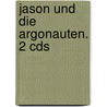 Jason Und Die Argonauten. 2 Cds door Dimiter Inkiow