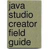 Java Studio Creator Field Guide by Paul Anderson