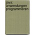Java: Anwendungen programmieren