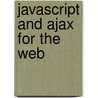 JavaScript and Ajax for the Web door Tom Negrino