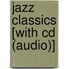 Jazz Classics [with Cd (audio)] door Onbekend