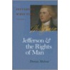 Jefferson and the Rights of Man by Dumas Malone