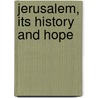 Jerusalem, Its History And Hope by Margaret Wilson Oliphant