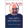 Jesus Said It, And I Believe It door Jack McArdle