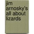 Jim Arnosky's All About Lizards
