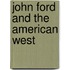 John Ford and the American West