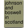Johnson and Boswell in Scotland door Samuel Johnson