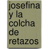 Josefina y La Colcha de Retazos door Eleanor Coerr