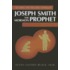 Joseph Smith the Mormon Prophet