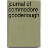 Journal Of Commodore Goodenough door Victoria Goodenough