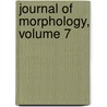 Journal Of Morphology, Volume 7 door Biology Wistar Institut