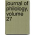 Journal Of Philology, Volume 27