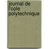 Journal de L'Cole Polytechnique by Ecole Polytechnique