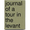Journal of a Tour in the Levant by William Turner