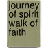 Journey Of Spirit Walk Of Faith