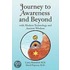 Journey To Awareness And Beyond