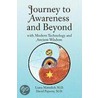 Journey To Awareness And Beyond door Dr. Liana Mattulich