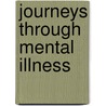 Journeys Through Mental Illness door Juliet Foster