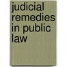 Judicial Remedies In Public Law by Clive Lewis