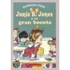 Junie B. Jones y Su Gran Bocota door Barbara Park