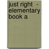 Just Right  - Elementary Book A door Lethaby Et Al