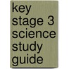 Key Stage 3 Science Study Guide door Onbekend