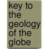 Key To The Geology Of The Globe door Richard Owen