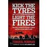 Kick The Tyres, Light The Fires by Torquil Norman