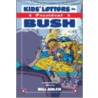 Kids' Letters to President Bush door Onbekend