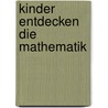 Kinder entdecken die Mathematik by Jens Holger Lorenz
