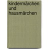 Kindermärchen und Hausmärchen by Jacob Grimm