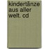 Kindertänze Aus Aller Welt. Cd