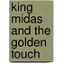 King Midas and the Golden Touch