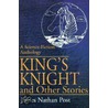 King's Knight And Other Stories door James Nathan Post