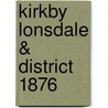 Kirkby Lonsdale & District 1876 door Paul Hindle